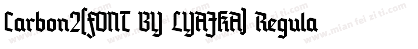 Carbon2(FONT BY LYAJKA) Regular字体转换